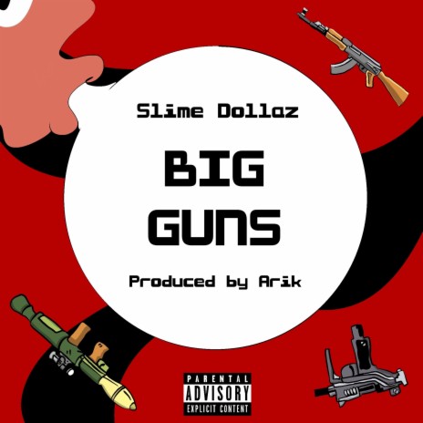Big Guns ft. Slime Dollaz