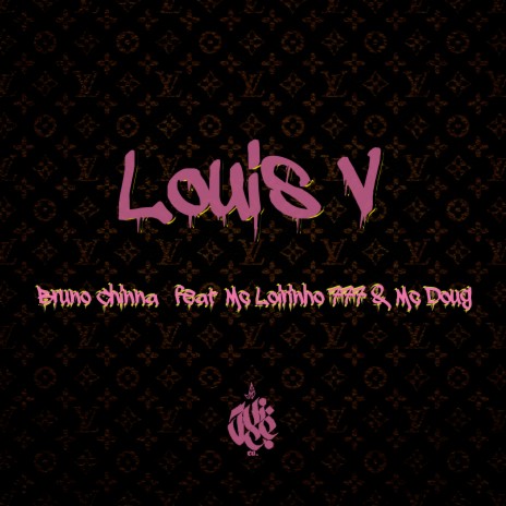 Louis V ft. Mc Loirinho 777 & Mc Doug | Boomplay Music