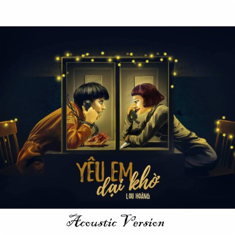 Yêu Em Dại Khờ (Acoustic Version) | Boomplay Music