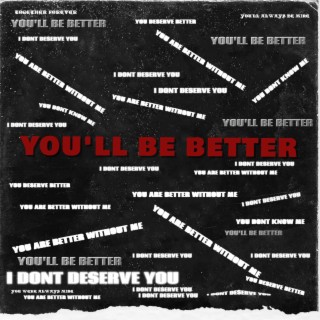 You'll Be Better