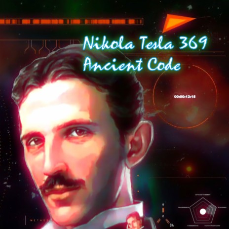 Nikola Tesla 369 Ancient Code
