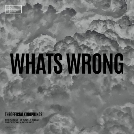 What's Wrong | Boomplay Music