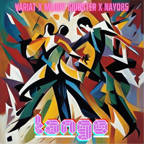 Tango international ft. mlody siubster & Nayo | Boomplay Music