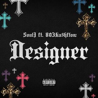 DESIGNER ft. 803Ka$hflow lyrics | Boomplay Music