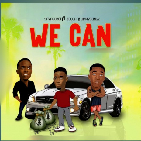 We Can ft. Zeega & JimmyBlingz | Boomplay Music