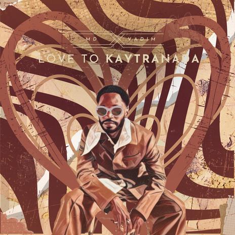 Love To KAYTRANADA | Boomplay Music