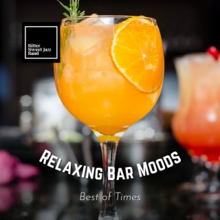 Relaxing Bar Moods - Best of Times