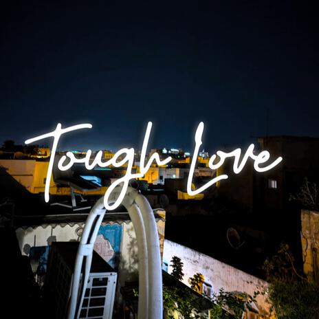 tough love | Boomplay Music