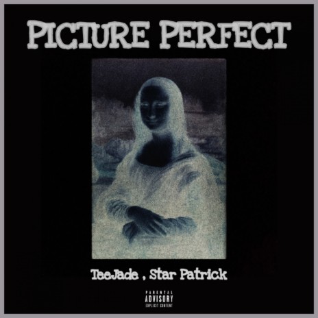 Picture Perfect ft. Star Patrick | Boomplay Music
