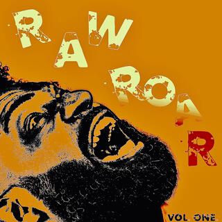 Raw Roar, Vol. 1