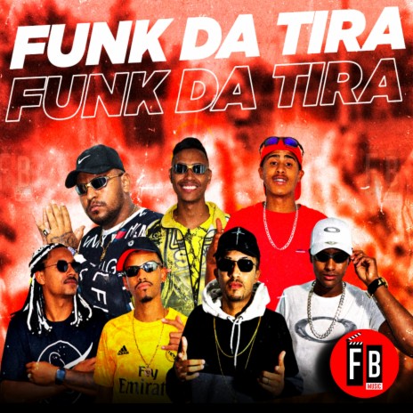 Funk da Tira ft. MC Wendy, MC Saimon, MC Swel, MC Mt & MC Arlen | Boomplay Music