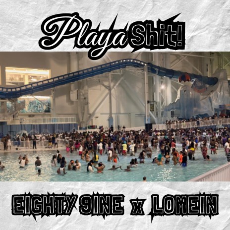 Playa shit ft. Eighty 9ine | Boomplay Music