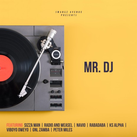 MR DJ ft. Sizza Man, Radio and Weasel, Rabadaba, KS Alpha & Viboyo Oweyo | Boomplay Music