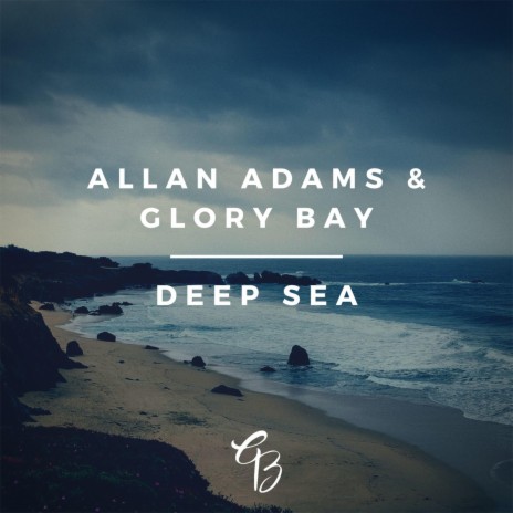 Deep Sea ft. Glory Bay | Boomplay Music