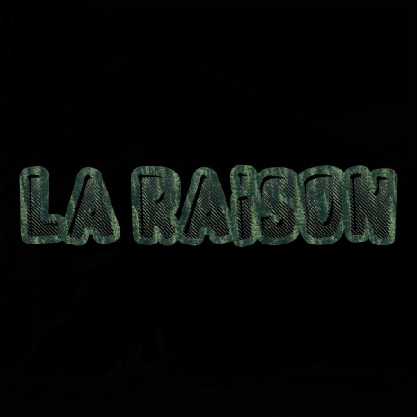 La raison | Boomplay Music