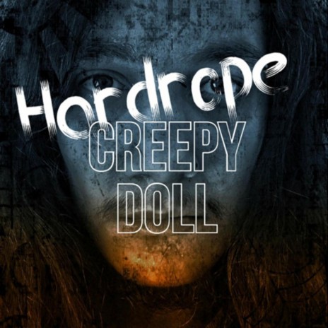 Creepy Doll | Boomplay Music