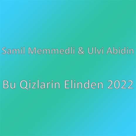 Bu Qizlarin Elinden 2022 | Boomplay Music