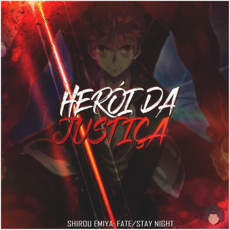 Herói da Justiça: Shirou Emiya (Fate/Stay Night)