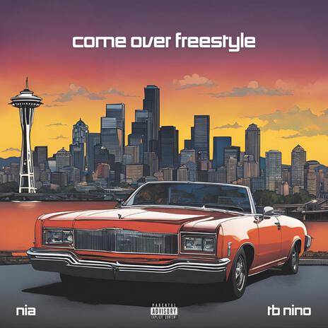 Come Over Freestyle ft. TB Nino | Boomplay Music