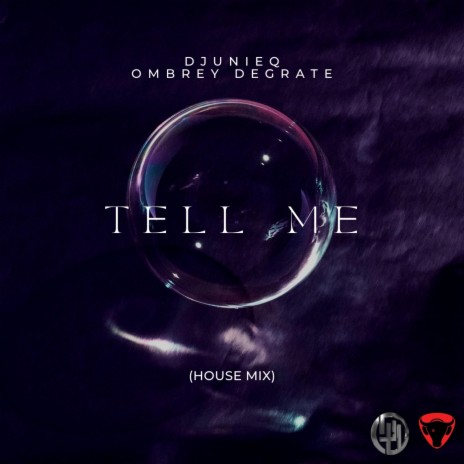 Tell Me (House Mix) ft. Ombrey DeGrate | Boomplay Music
