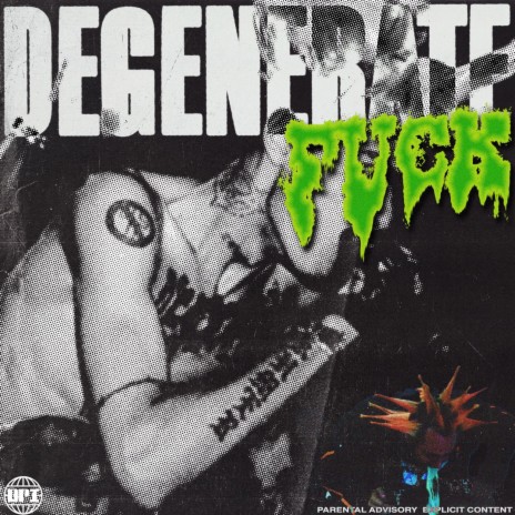 DEGENERATE FUCK | Boomplay Music