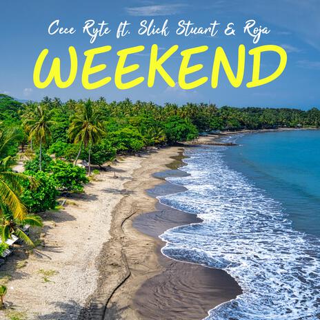 Weekend ft. Slick Stuart & Roja | Boomplay Music