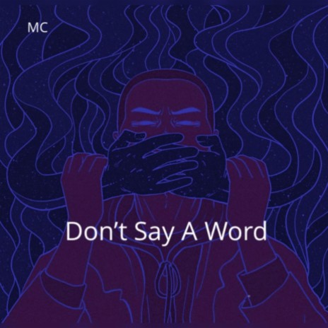 Don't Say A Word | Boomplay Music