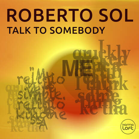 Talk to Somebody ft. Karmaloft | Boomplay Music