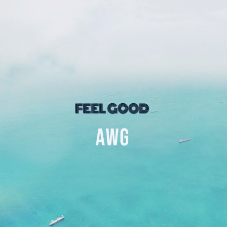 Feel Good | Boomplay Music