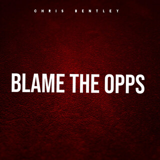 BLAME THE OPPS