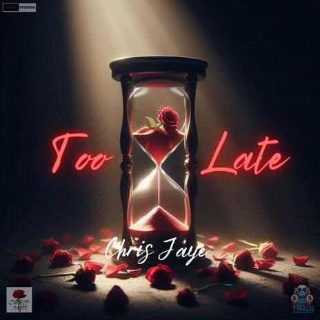 Too Late | Boomplay Music