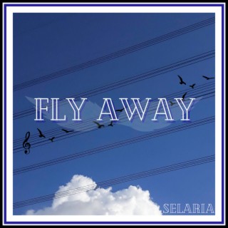 Fly Away lyrics | Boomplay Music