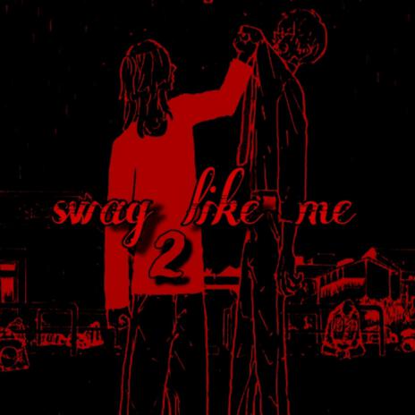 swag like me 2 | Boomplay Music