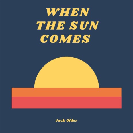 When the sun comes