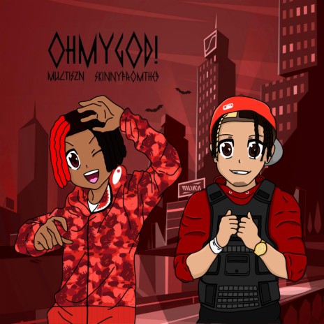 OHMYGOD! ft. Skinnyfromthe9 | Boomplay Music