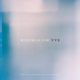 Minimalism (Official Documentary Soundtrack)