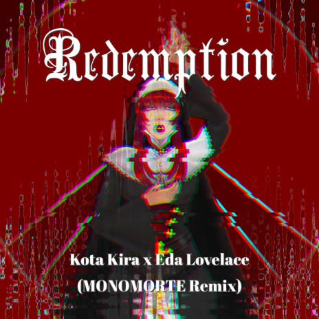 Redemption (Monomorte Remix) ft. Eda Lovelace & Monomorte
