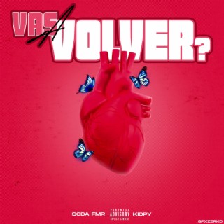 Vas a volver? ft. kidpy & Sar1m lyrics | Boomplay Music