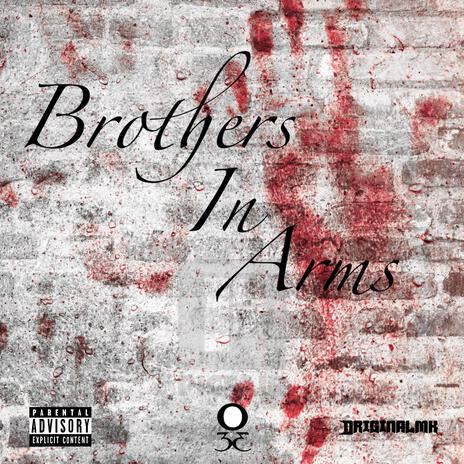 Brothers in Arms ft. Originalidai & MMK | Boomplay Music