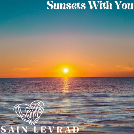 Sunsets With You | Boomplay Music