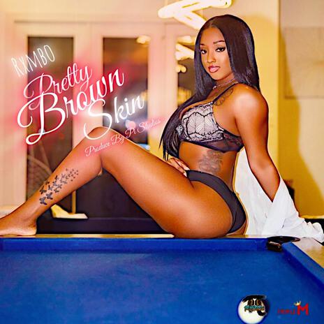 Pretty Brown Skin ft. Rxmbo | Boomplay Music