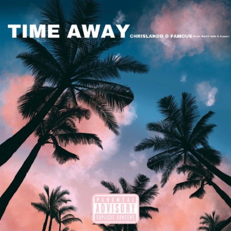 Time Away ft. Musicbyfamous | Boomplay Music