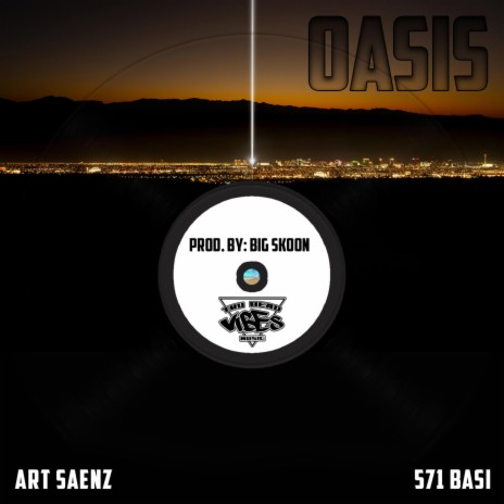 Oasis ft. 571Basi & Big Skoon | Boomplay Music