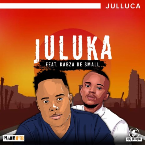 JULUKA (Radio Edit) ft. Kabza De Small | Boomplay Music