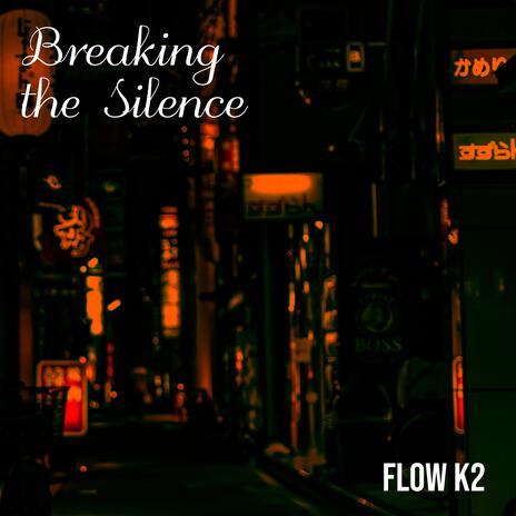 Breaking the Silence | Boomplay Music