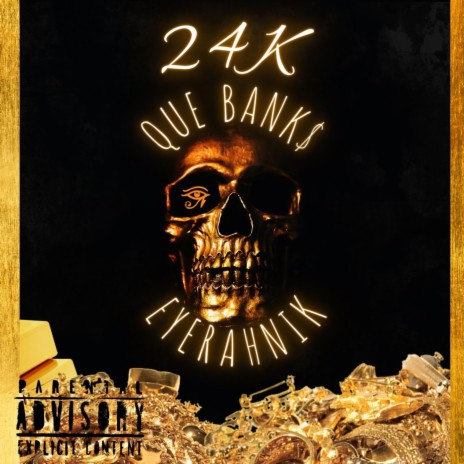 24K ft. EyeRahNik & Que Bank$ | Boomplay Music