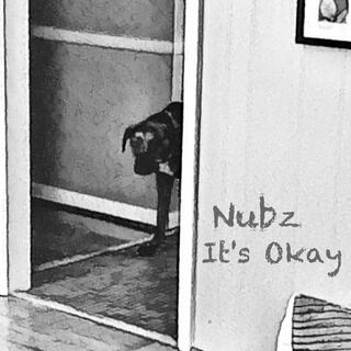 Nubz, It's Okay