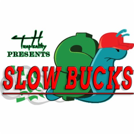 Slow Bucks ft. TrapHealthy | Boomplay Music