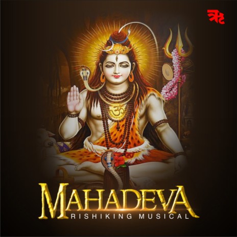 Mahadeva ft. Rishiking | Boomplay Music