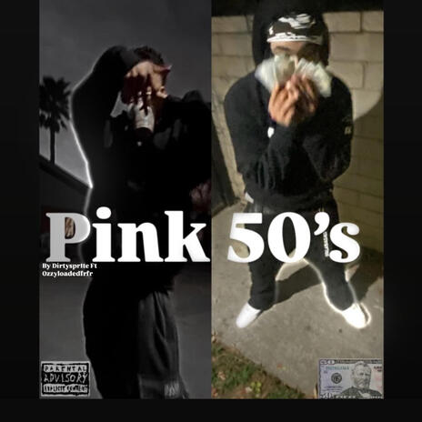 Pink 50's ft. Ozzyloadedfrfr | Boomplay Music